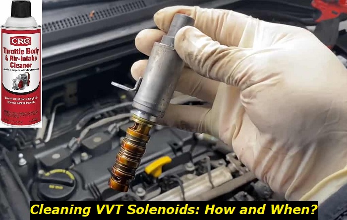 cleaning vvt solenoid how and when